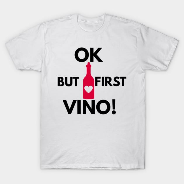 First Vino T-Shirt by MessageOnApparel